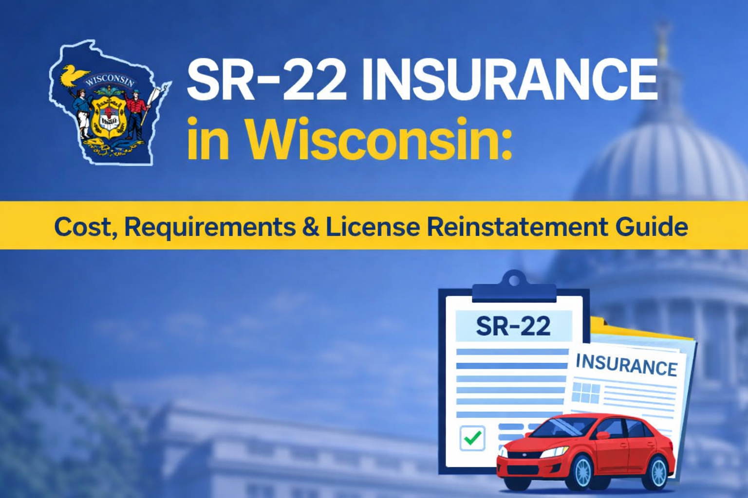 sr22 insurance in wisconsin cost, requirmenets, filing guide